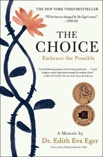 Book cover for The Choice: Embrace the Possible by Edith Eva Eger.
